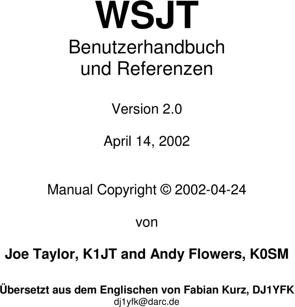 Joe Taylor, K1JT and Andy Flowers, K0SM Übersetzt