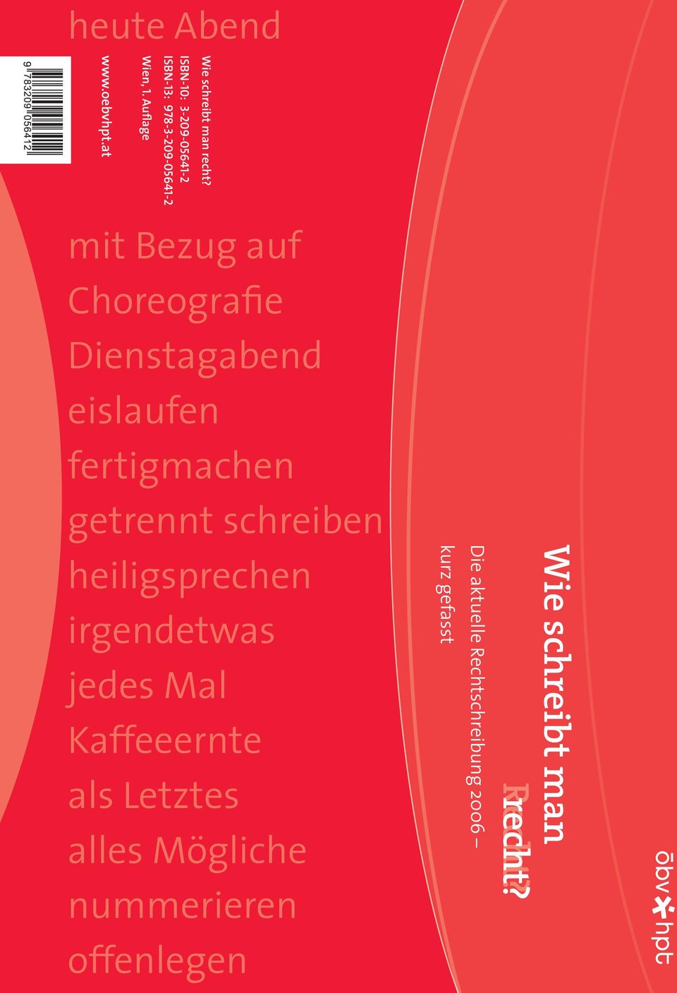 ISBN-10: 3-209-05641-2 ISBN-13: 978-3-209-05641-2 Wien, 1. Auflage www.oebvhpt.