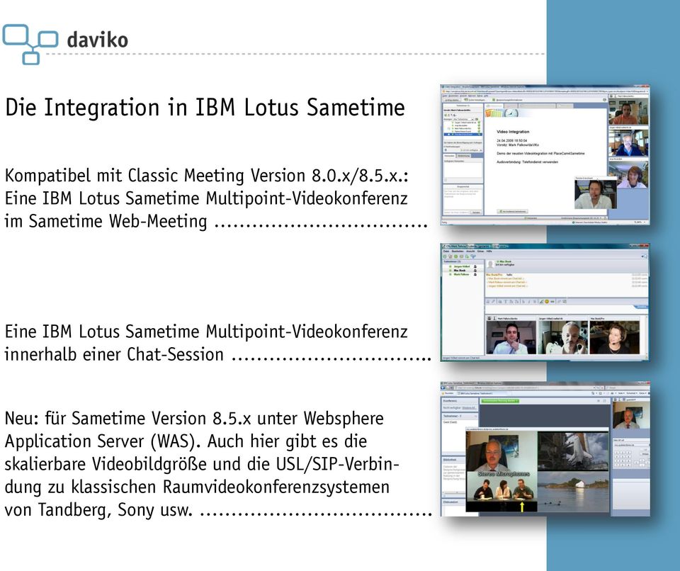 Eine IBM Lotus Sametime Multipoint-Videokonferenz innerhalb einer Chat-Session.. Neu: für Sametime Version 8.5.