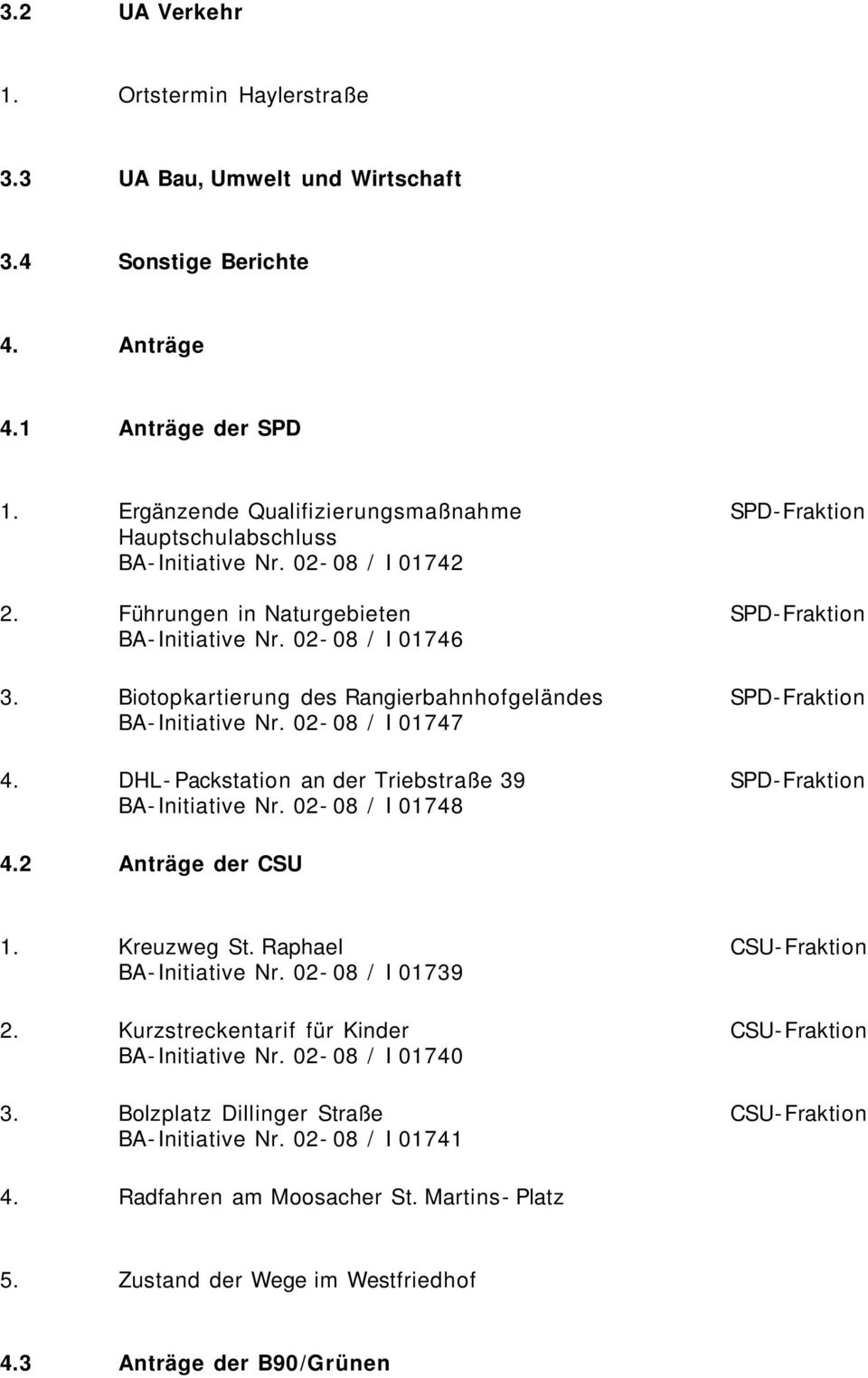 Biotopkartierung des Rangierbahnhofgeländes BA- Initiative Nr. 02-08 / I 01747 4. DHL- Packstation an der Triebstraße 39 BA- Initiative Nr.