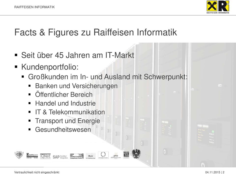 Versicherungen Öffentlicher Bereich Handel und Industrie IT &