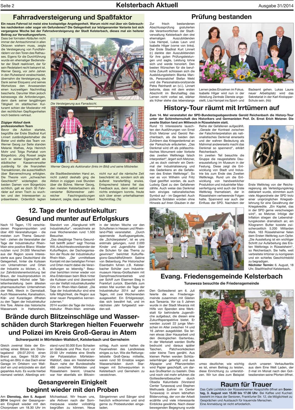 Die Gelegenheit zur letztgenannter Variante bot sich vergangene Woche bei der Fahrradversteigerung der Stadt Kelsterbach, dieses mal ein heiterer Beitrag zur Verwaltungsreform.