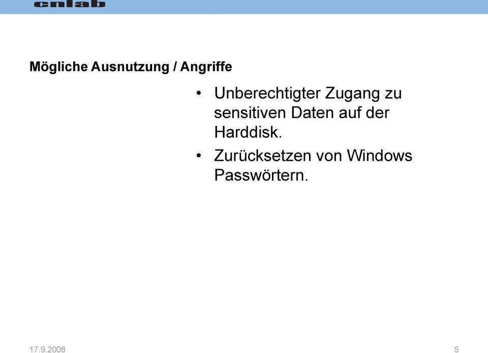 sensitiven Daten auf der Harddisk.