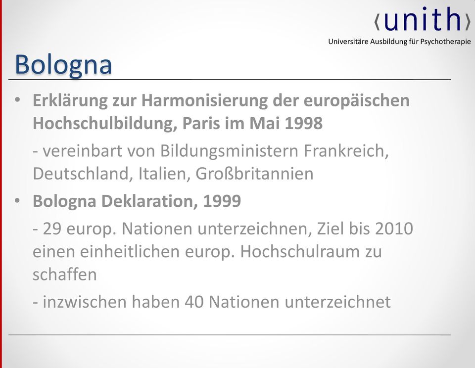 Großbritannien Bologna Deklaration, 1999-29 europ.
