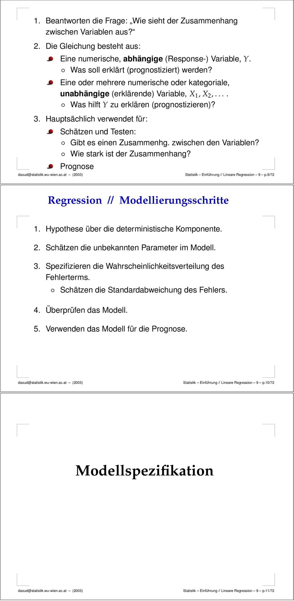 Hauptsächlich verwendet für: Schätzen und Testen: Gibt es einen Zusammenhg. zwischen den Variablen? Wie stark ist der Zusammenhang? Prognose Statistik Einführung // Lineare Regression 9 p.