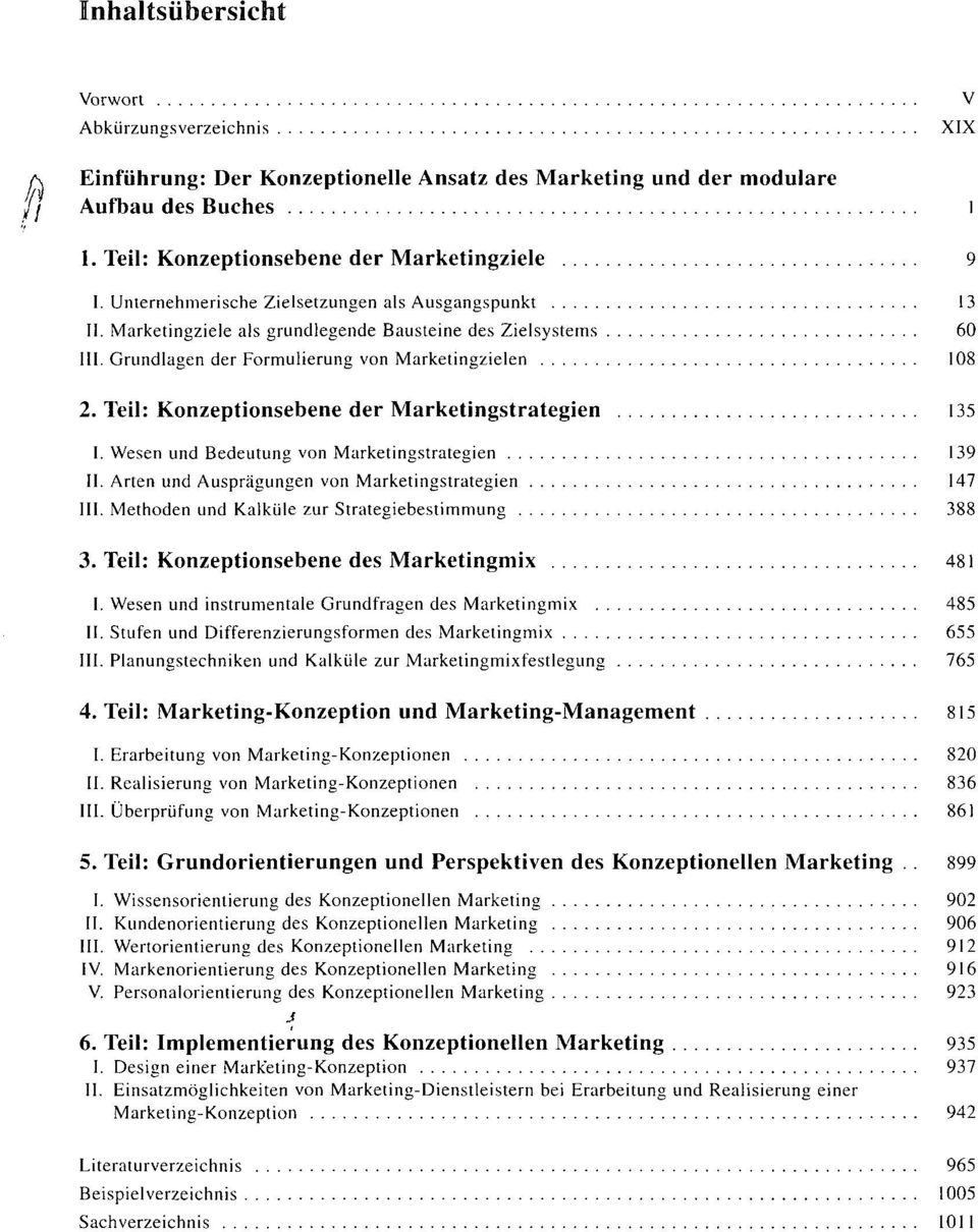 Teil: Konzeptionsebene der Marketingstrategien 135 I. Wesen und Bedeutung von Marketingstrategien 139 II. Arten und Ausprägungen von Marketingstrategien 147 III.