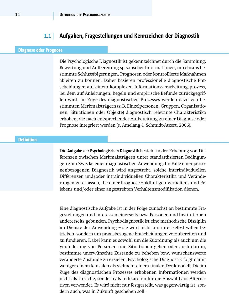 Informationen, um daraus bestimmte Schlussfolgerungen, Prognosen oder kontrollierte Maßnahmen ableiten zu können.