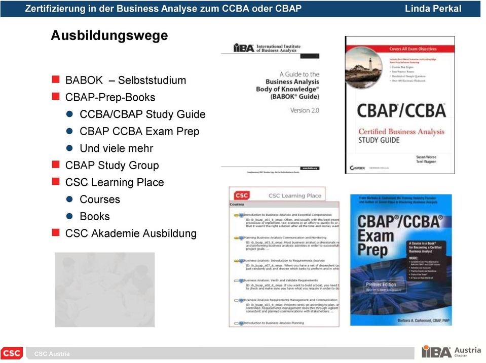 Exam Prep Und viele mehr CBAP Study Group CSC