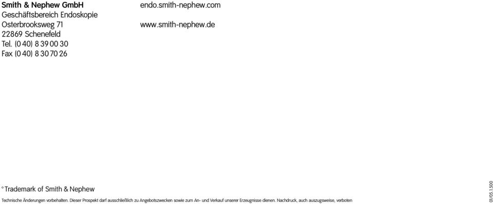 com www.smith-nephew.de Trademark of Smith & Nephew Technische Änderungen vorbehalten.