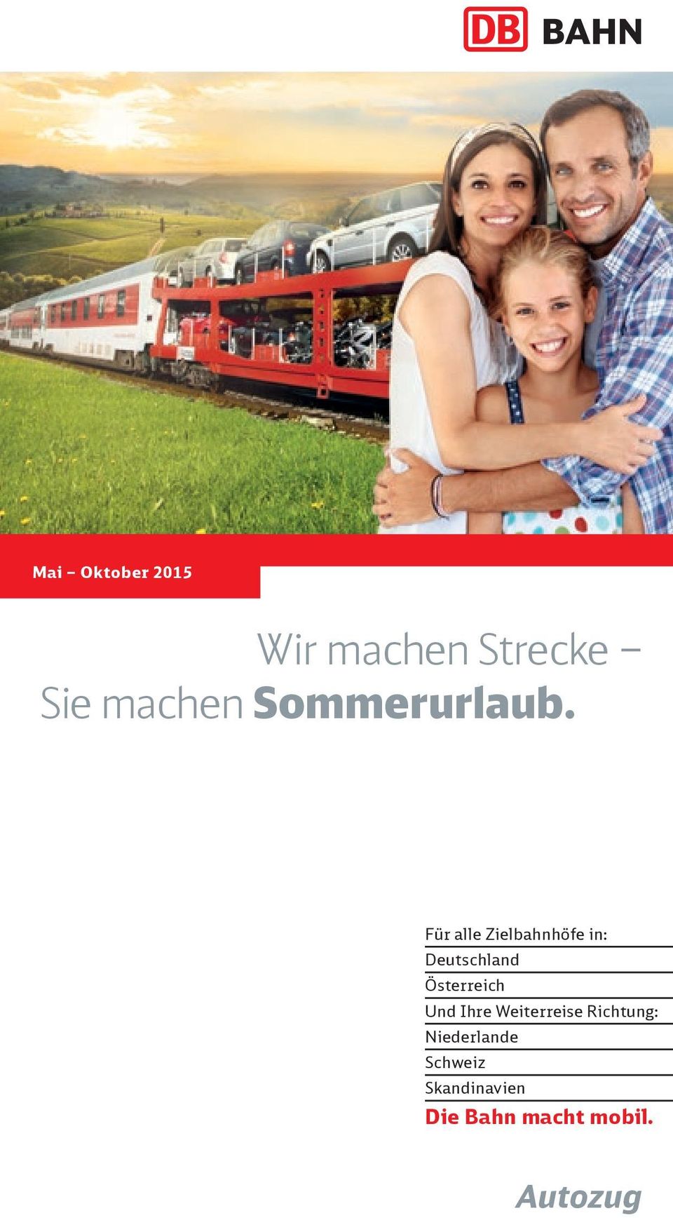 Für alle Zielbahnhöfe in: Deutschland Österreich Und