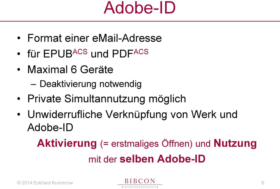 Unwiderrufliche Verknüpfung von Werk und Adobe-ID Aktivierung (=