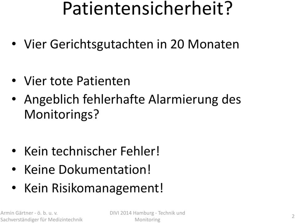 Patienten Angeblich fehlerhafte Alarmierung des