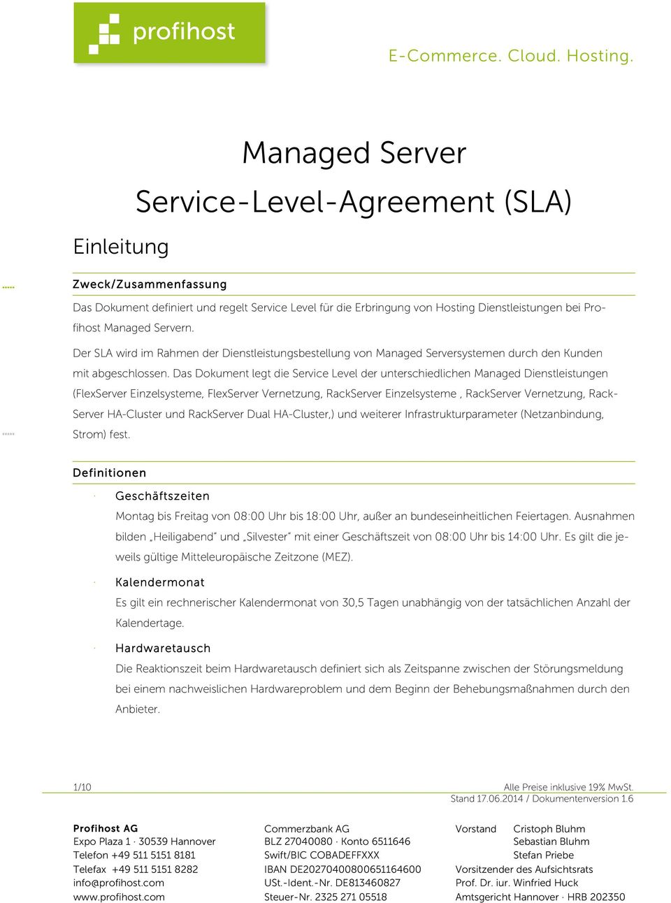 Das Dokument legt die Service Level der unterschiedlichen Dienstleistungen (FlexServer Einzelsysteme, FlexServer Vernetzung, RackServer Einzelsysteme, RackServer Vernetzung, Rack- Server HA-Cluster