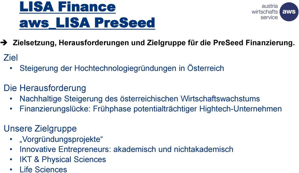 österreichischen Wirtschaftswachstums Finanzierungslücke: Frühphase potentialträchtiger Hightech-Unternehmen