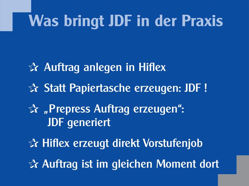 Prepress Auftrag erzeugen : JDF generiert Hiflex