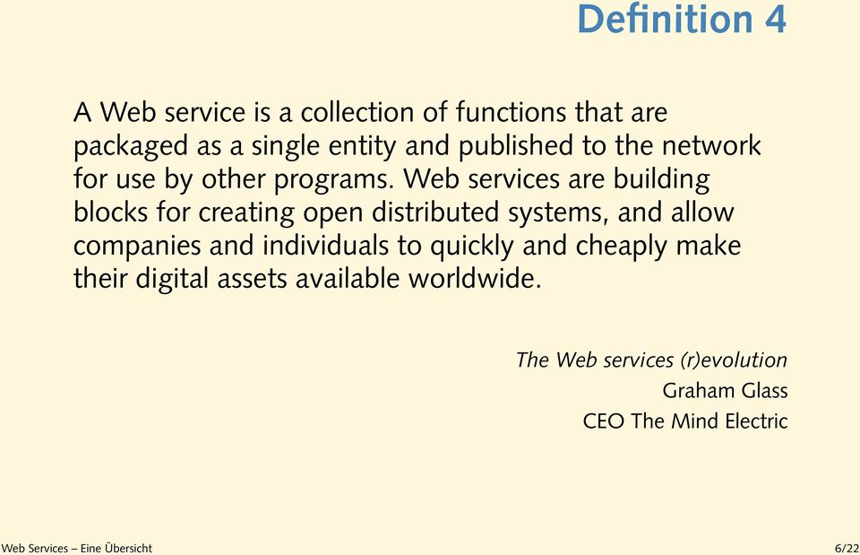 Web services are building blocks for creating open distributed systems, and allow companies and