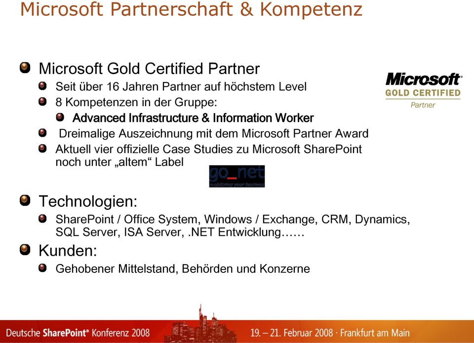 Award Aktuell vier offizielle Case Studies zu Microsoft SharePoint noch unter altem Label Technologien: SharePoint / Office