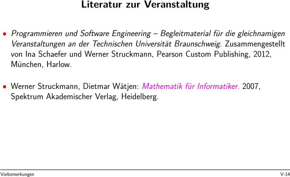 Zusammengestellt von Ina Schaefer und Werner Struckmann, Pearson Custom Publishing, 2012, München,