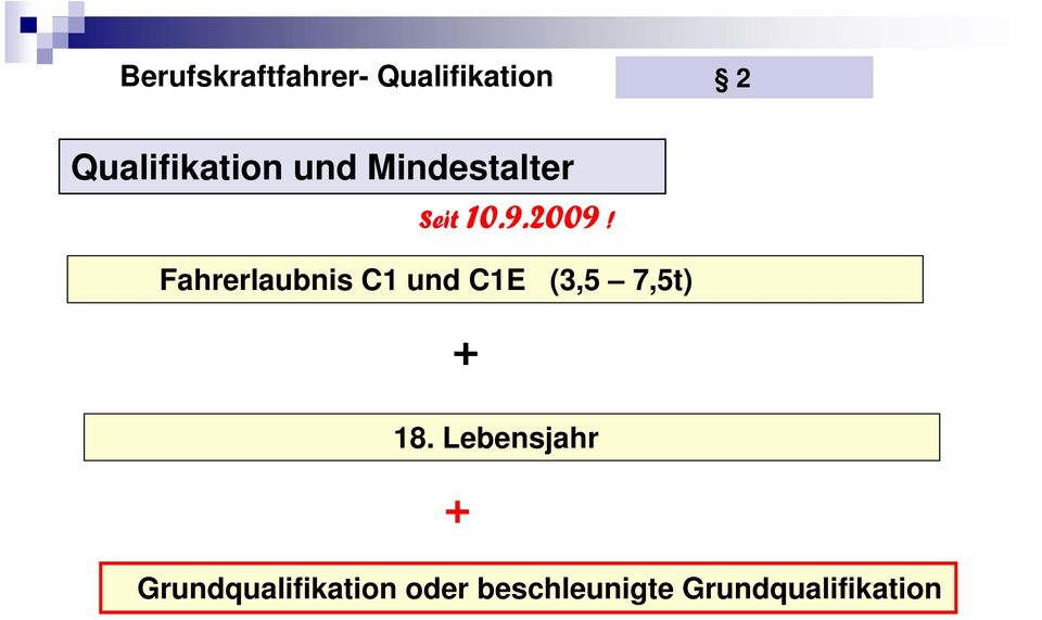 Fahrerlaubnis C1 und C1E (3,5 7,5t) +