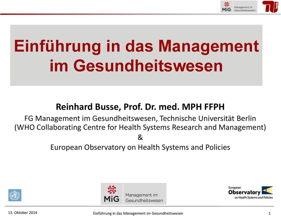 MPH FFPH FG Management im Gesundheitswesen, Technische Universität Berlin (WHO Collaborating