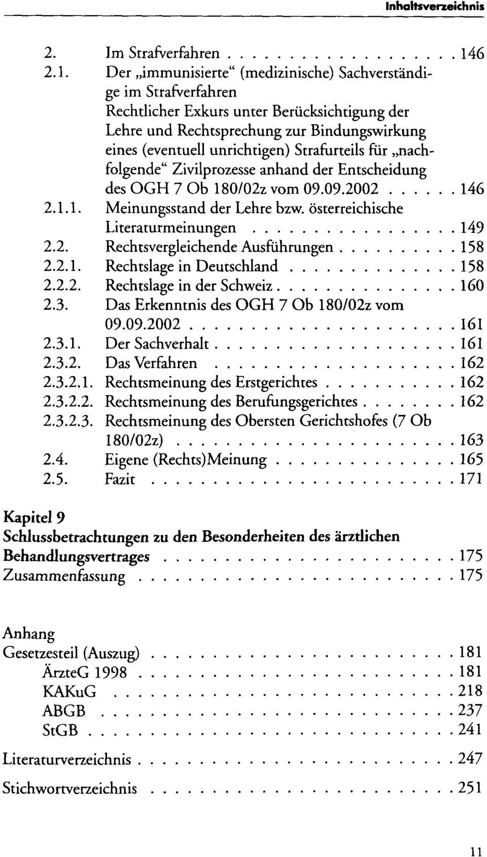 Der immunisierte" (medizinische) Sachverständige im Strafverfahren Rechtlicher Exkurs unter Berücksichtigung der Lehre und Rechtsprechung zur Bindungswirkung eines (eventuell unrichtigen)