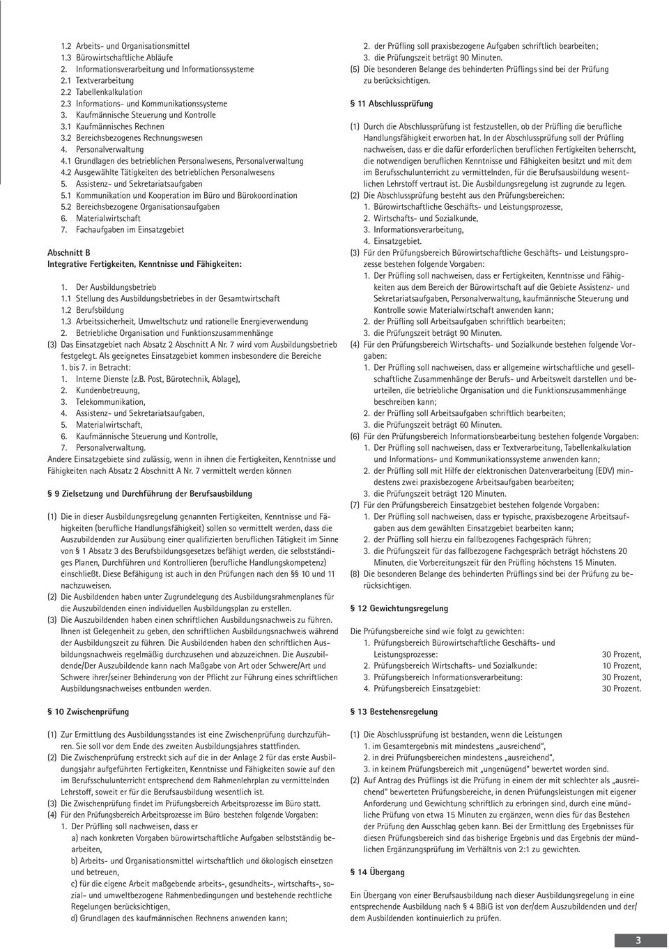 1 Grundlagen des betrieblichen Personalwesens, Personalverwaltung 4.2 Ausgewählte Tätigkeiten des betrieblichen Personalwesens 5. Assistenz- und Sekretariatsaufgaben 5.