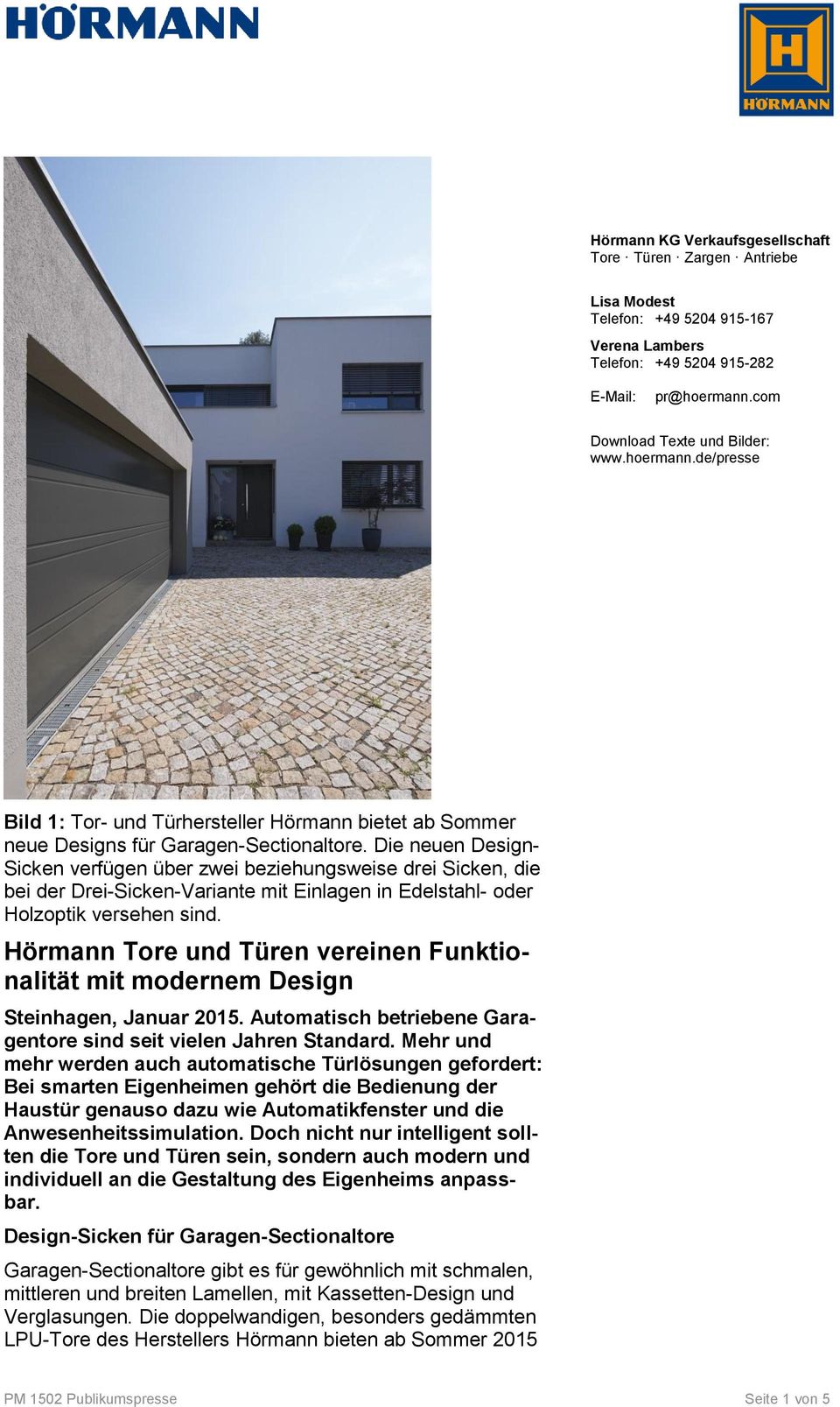 Hörmann Tore und Türen vereinen Funktionalität mit modernem Design Steinhagen, Januar 2015. Automatisch betriebene Garagentore sind seit vielen Jahren Standard.