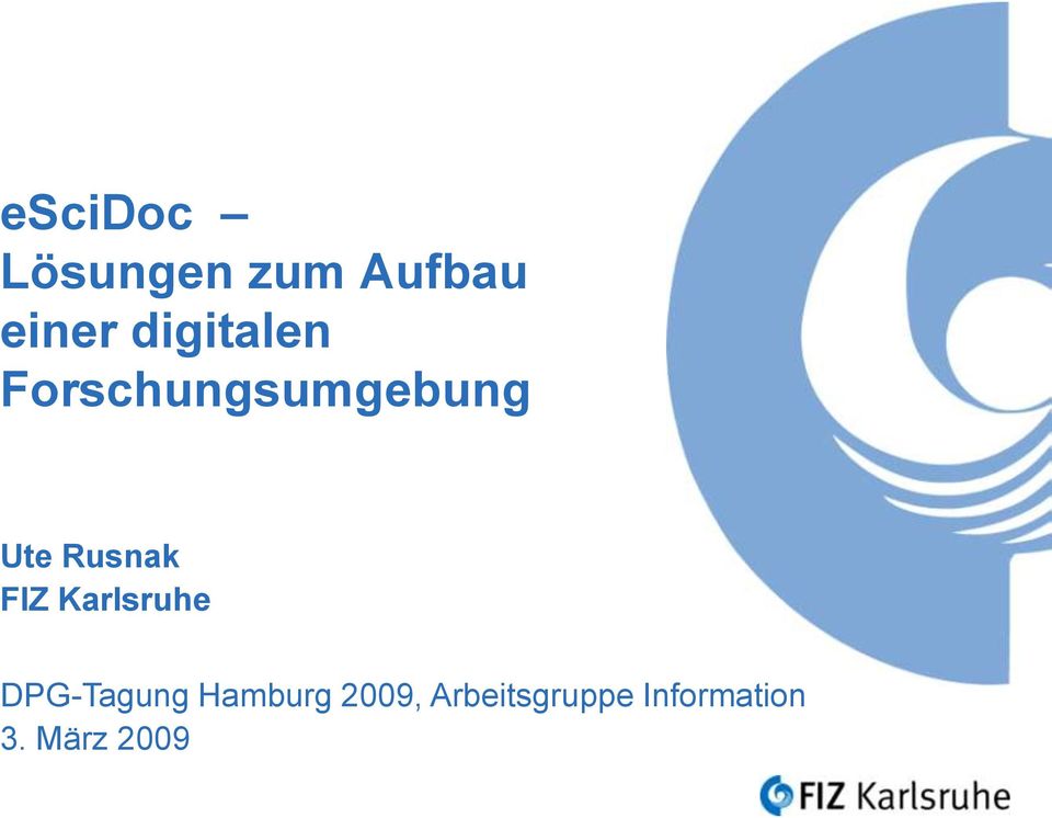 Rusnak FIZ Karlsruhe DPG-Tagung
