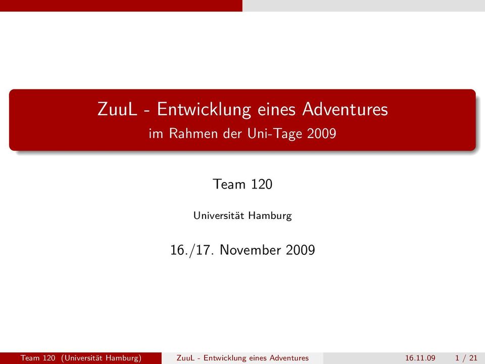 November 2009 Team 120 (Universität Hamburg) ZuuL