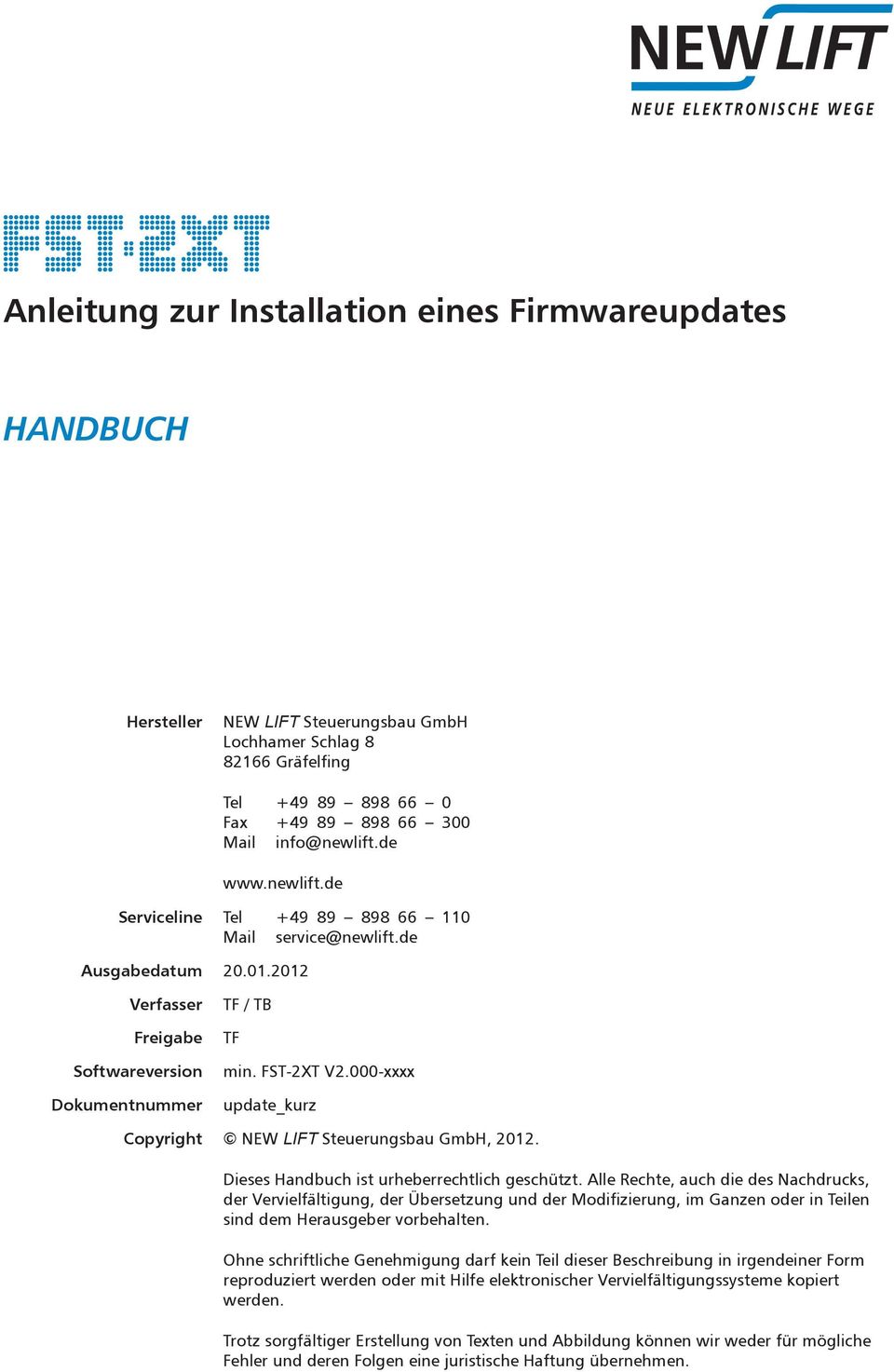 000-xxxx update_kurz Copyright NEW LIFT Steuerungsbau GmbH, 2012. Dieses Handbuch ist urheberrechtlich geschützt.