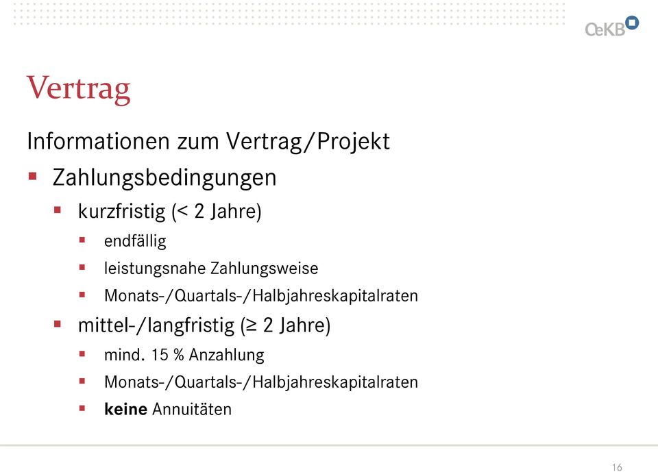 Monats-/Quartals-/Halbjahreskapitalraten mittel-/langfristig ( 2