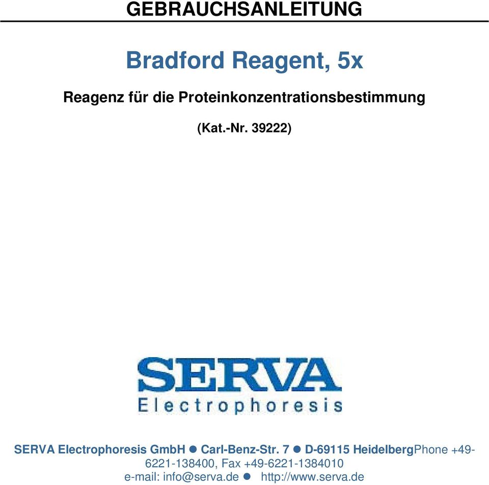 39222) SERVA Electrophoresis GmbH Carl-Benz-Str.