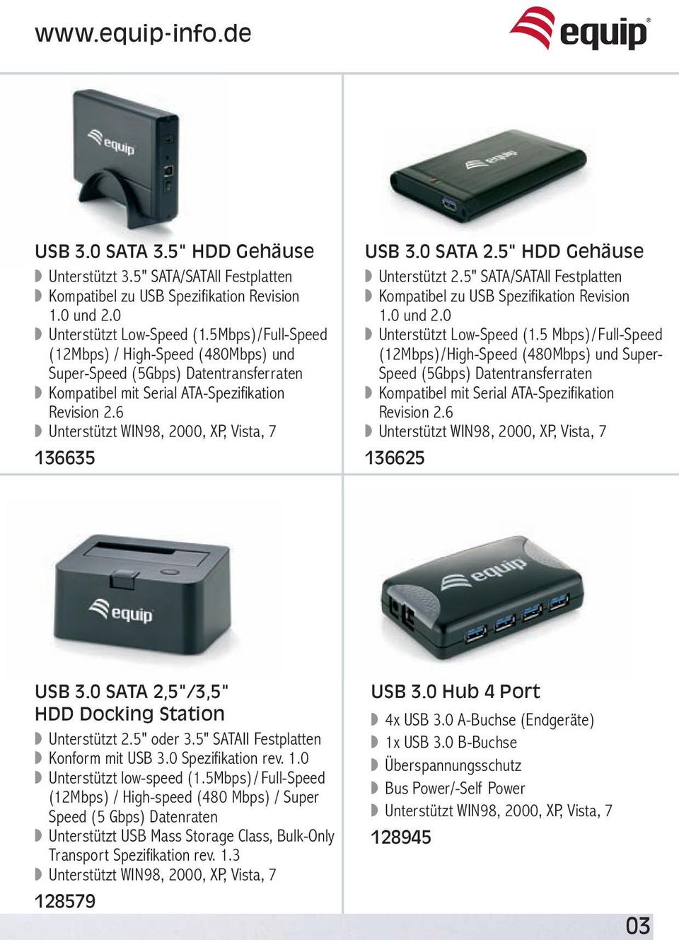 0 SATA 2.5" HDD Gehäuse Unterstützt 2.5" SATA/SATAll Festplatten Kompatibel zu USB Spezifikation Revision 1.0 und 2.0 Unterstützt Low-Speed (1.