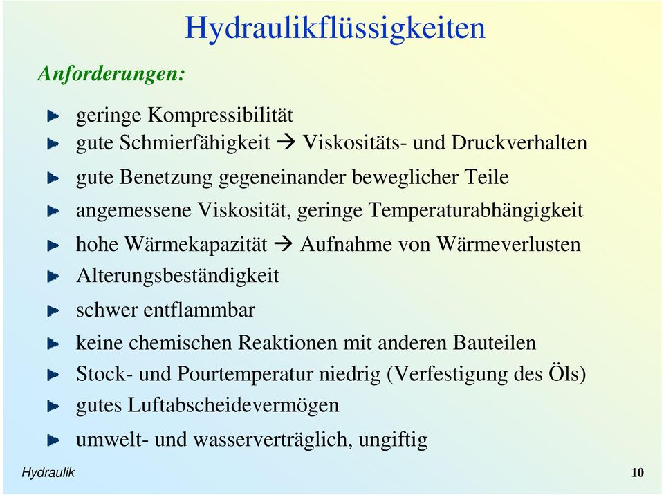 Aufnahme von Wärmeverlusten Alterungsbeständigkeit schwer entflammbar keine chemischen Reaktionen mit anderen Bauteilen