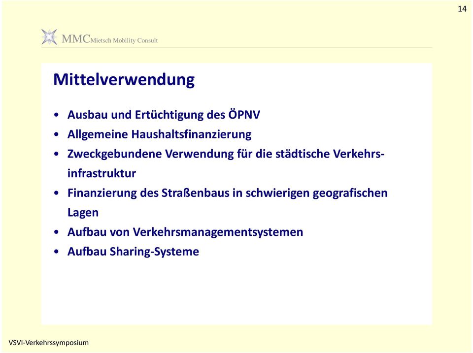 Verkehrsinfrastruktur Finanzierung des Straßenbaus in schwierigen