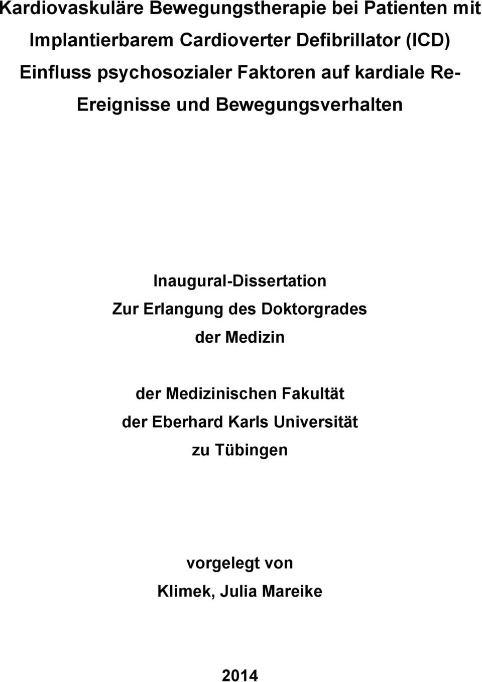 Bewegungsverhalten Inaugural-Dissertation Zur Erlangung des Doktorgrades der Medizin der