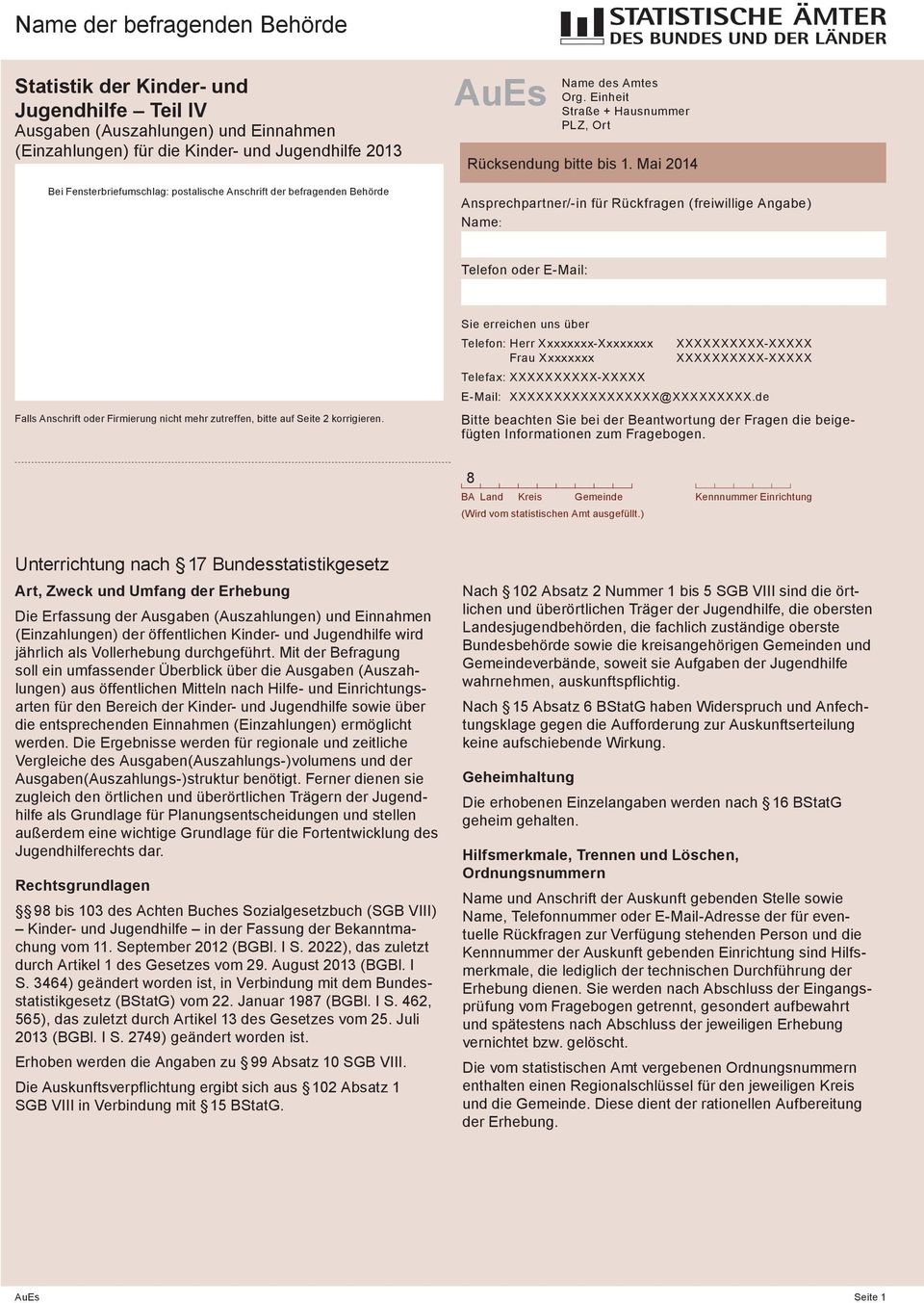 Einheit Straße + Hausnummer PLZ, Ort Telefon oder E-Mail: Falls Anschrift oder Firmierung nicht mehr zutreffen, bitte auf Seite 2 korrigieren.