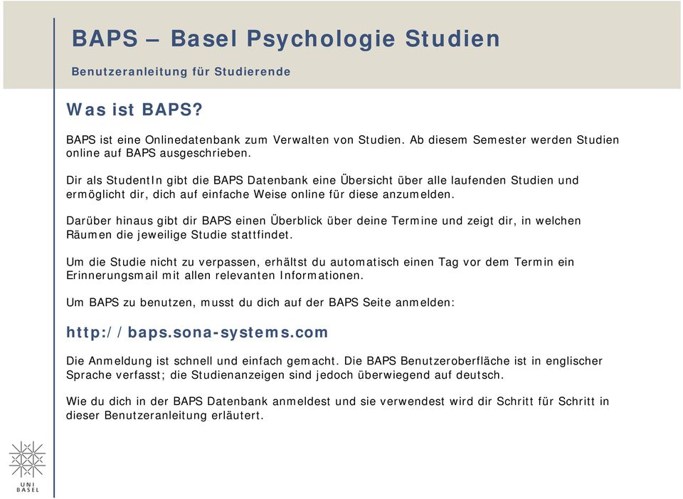 Darüber hinaus gibt dir BAPS einen Überblick über deine Termine und zeigt dir, in welchen Räumen die jeweilige Studie stattfindet.