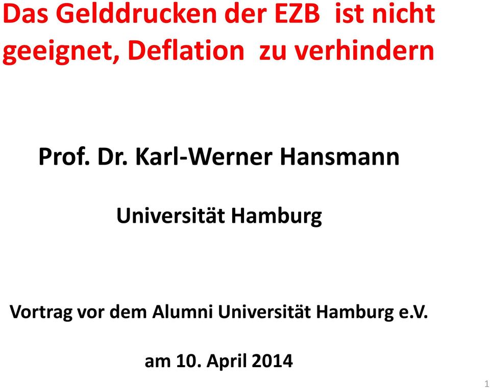 Karl-Werner Hansmann Universität Hamburg