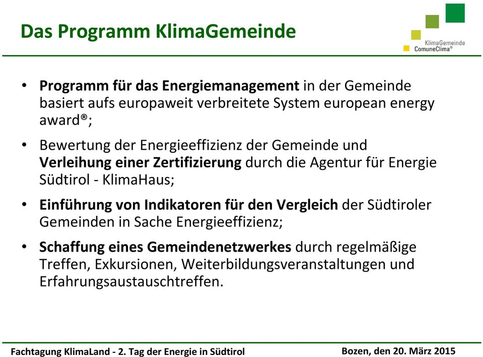 Energie Südtirol - KlimaHaus; Einführung von Indikatoren für den Vergleichder Südtiroler Gemeinden in Sache Energieeffizienz;