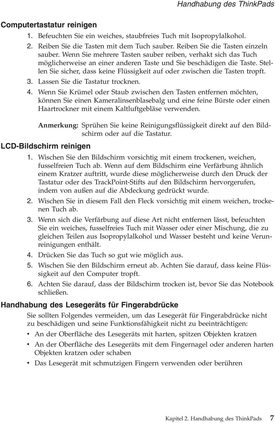 Stellen Sie sicher, dass keine Flüssigkeit auf oder zwischen die Tasten tropft. 3. Lassen Sie die Tastatur trocknen. 4.