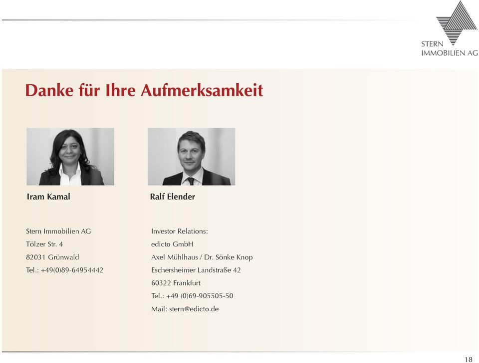 : +49(0)89-64954442 Investor Relations: edicto GmbH Axel
