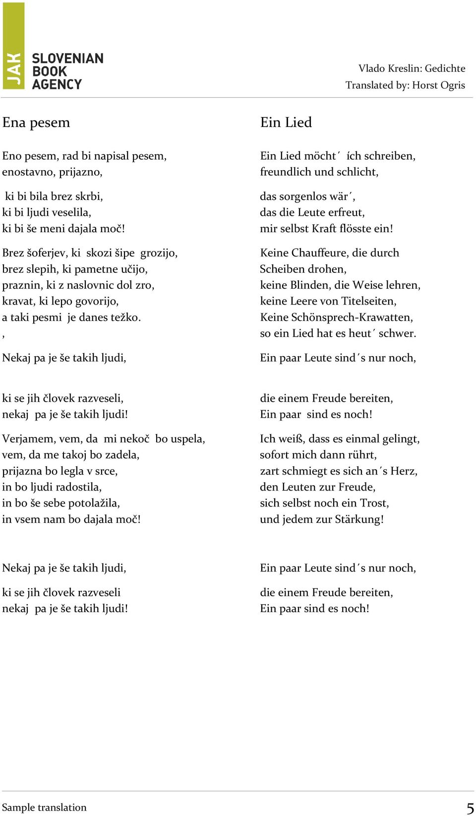 Brez šoferjev, ki skozi šipe grozijo, Keine Chauffeure, die durch brez slepih, ki pametne učijo, Scheiben drohen, praznin, ki z naslovnic dol zro, keine Blinden, die Weise lehren, kravat, ki lepo