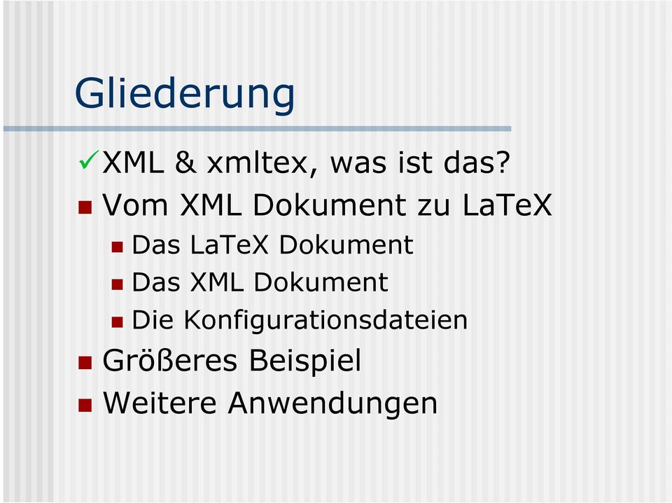 Dokument Das XML Dokument Die