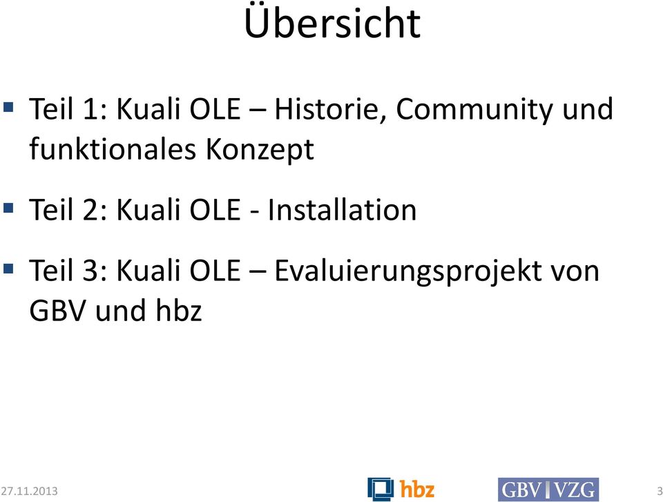 Teil 2: KualiOLE -Installation Teil3: