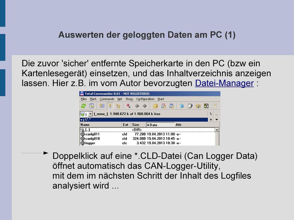 CLD-Datei (Can Logger Data) öffnet automatisch das CAN-Logger-Utility, mit dem im nächsten