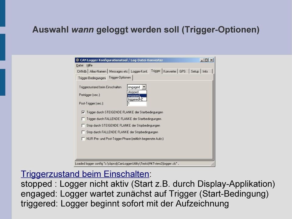 Display-Applikation) engaged: Logger wartet zunächst auf Trigger