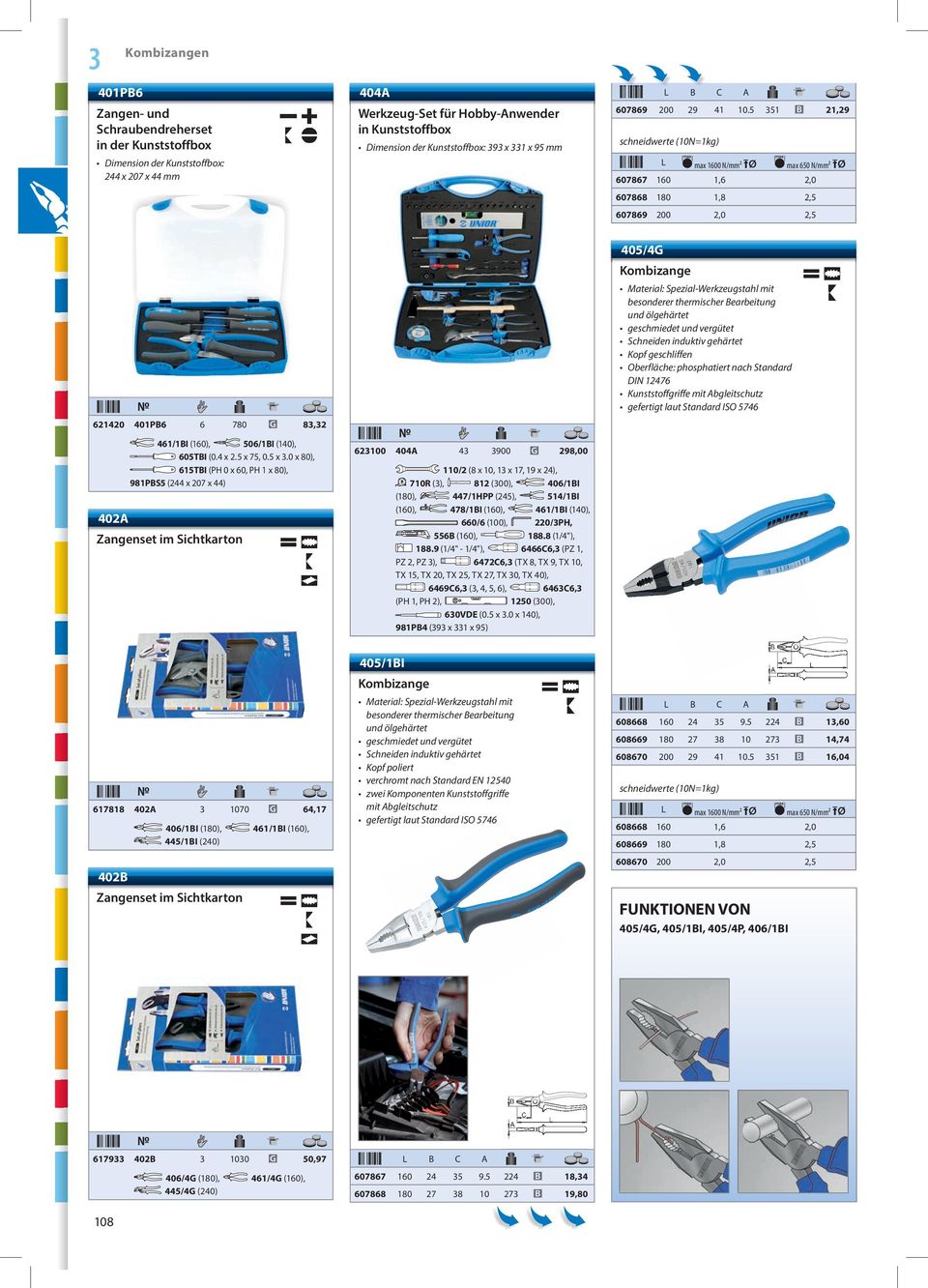 5 x 75, 0.5 x.0 x 80), 615TBI (PH 0 x 60, PH 1 x 80), 981PBS5 (244 x 207 x 44) Zangenset im Sichtkarton 617818 402 1070 402B 406/1BI (180), 461/1BI (160), 445/1BI (240) Zangenset im Sichtkarton 8,2