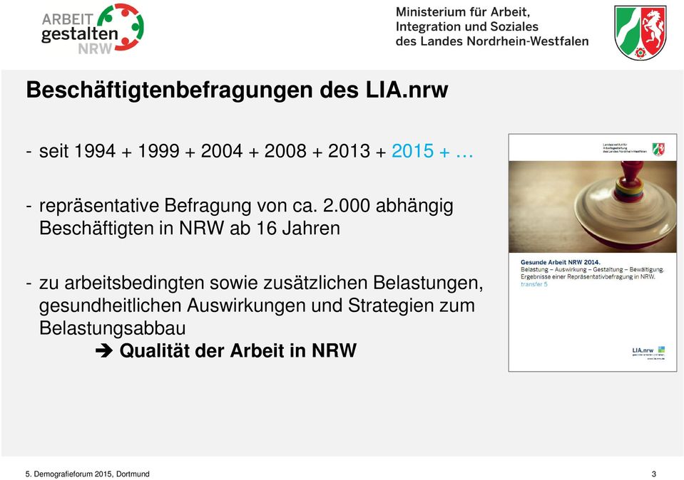 2.000 abhängig Beschäftigten in NRW ab 16 Jahren - zu arbeitsbedingten sowie