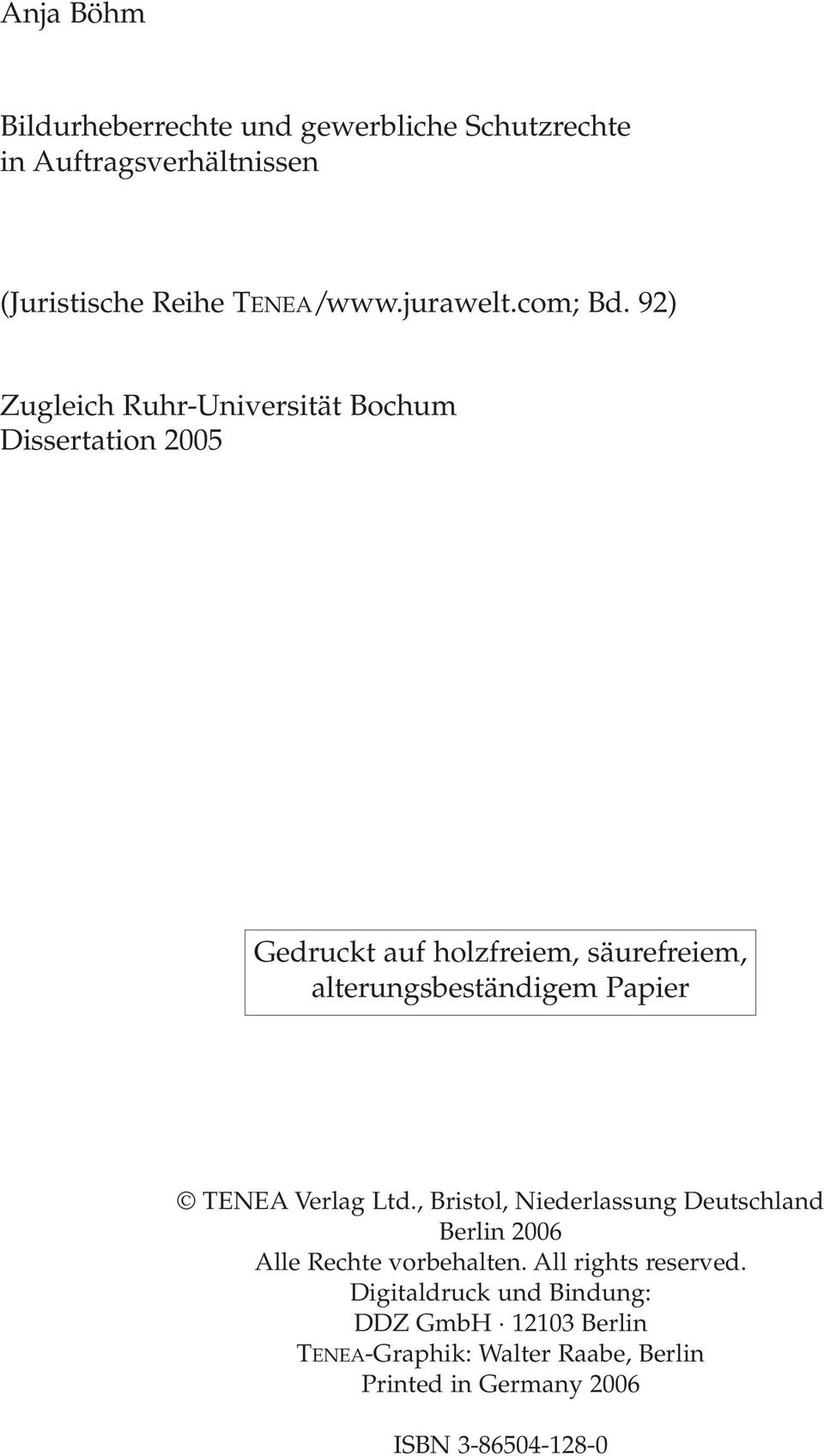 92) Zugleich Ruhr-Universität Bochum Dissertation 2005 Gedruckt auf holzfreiem, säurefreiem, alterungsbeständigem Papier